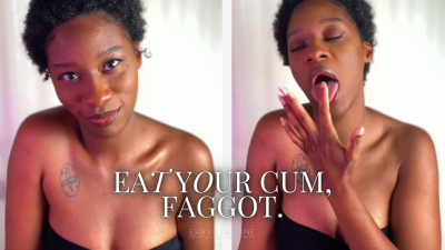 Eat Your Cum, Faggot