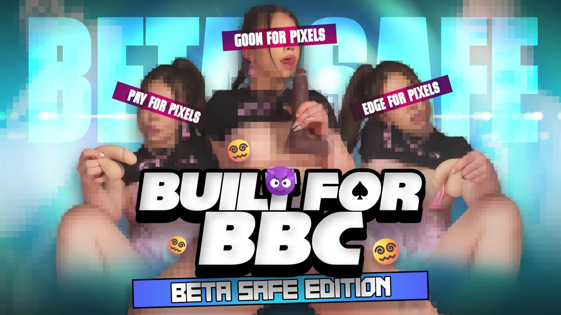 Built For BBC: Beta Safe Edition