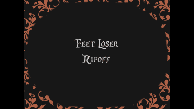 Feet Loser Ripoff