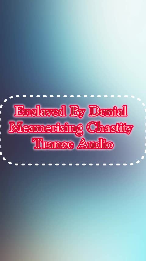 Enslaved By Denial: Mistress Pramila's Captivating Chastity Trance Audio