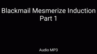 Blackmail-Fantasy **** Induction Part 1