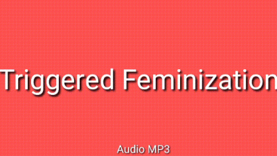 Triggered Feminization Trance