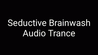 Seductive Mind Fuck Audio Trance
