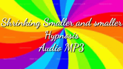 Shrinking Smaller & Smaller Trance Mindfuck Transformation
