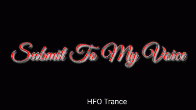 Submit To My Voice Erotic Trance Audio