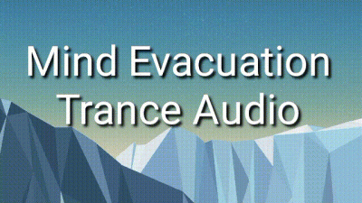 Mind Evacuation Trance Audio