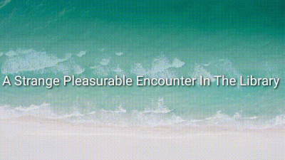 A Strange Pleasurable Encounter In The Library Audio
