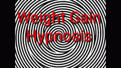 Weight Gain Motivation Mesmerizing Trance