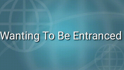 Wanting To Be Entranced Audio