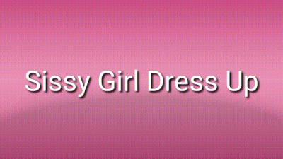 Sissy Girl Dress Up Trance Audio