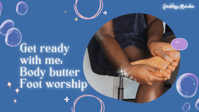 Grwm: Lotion Foot Worship