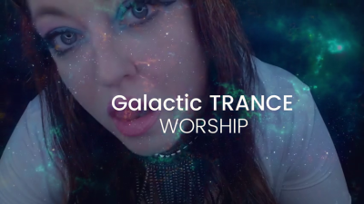 Galactic Trance: Worship