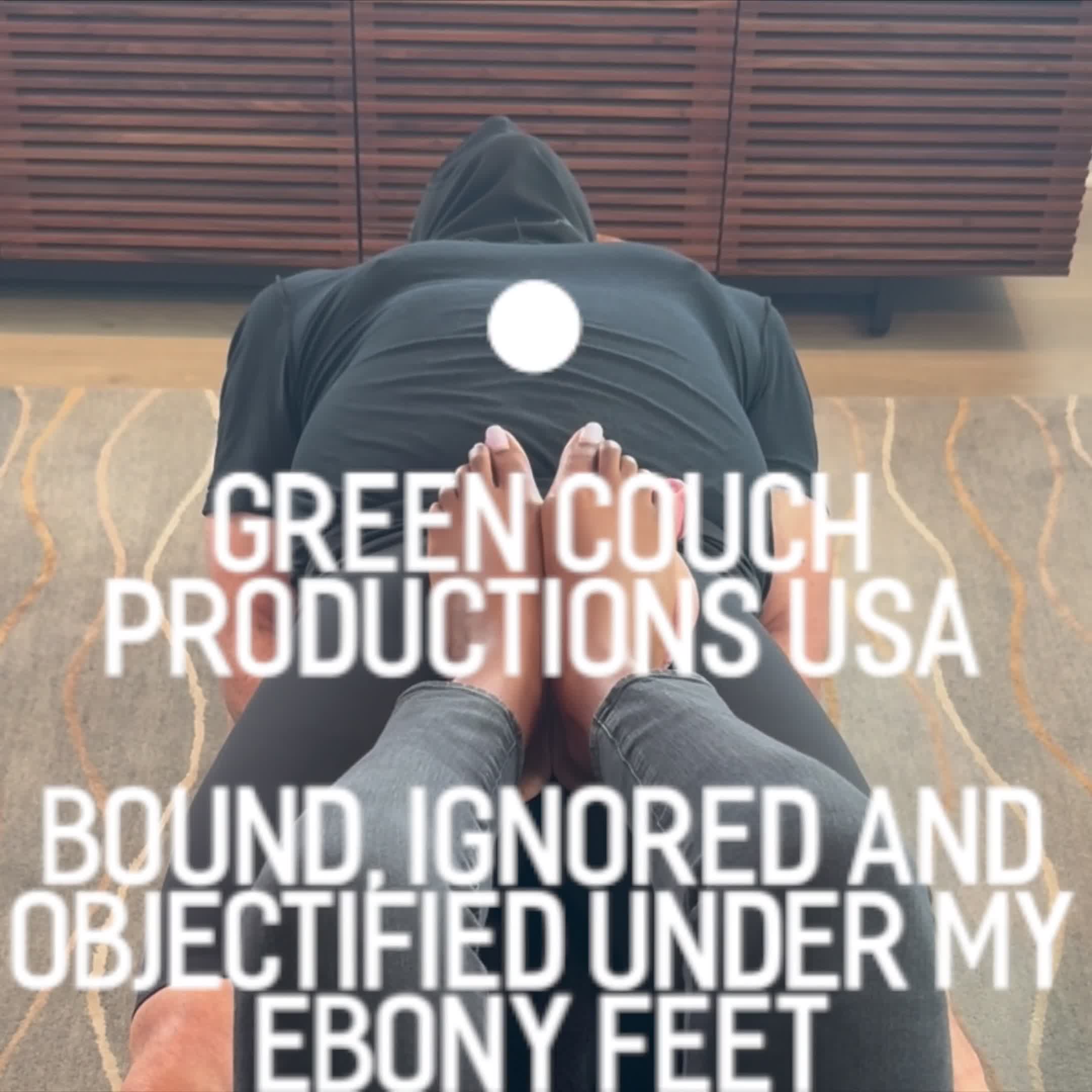 Bound, Ignored And Objectified Under My Ebony Feet
