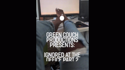 Ignored At The Office Part 2