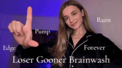 Loser Gooner Mind Fuck: Pump Edge Ruin Forever