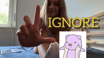 Ignore