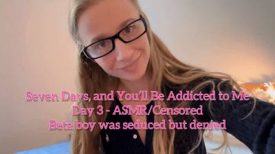 Seven Days, And You'll Be Addicted To Me DAY3 -- ASMR/Censored Beta Boy Was Seduced But Denied