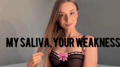 My Saliva, Your Weakness