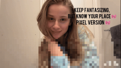 Keep Fantasizing, But Know Your Place/ Pixel Version