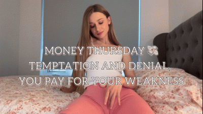 Money Thursday: Temptation And Denial, You Pay For Your Weakness