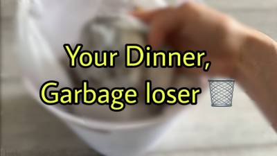 The Reality Of Beta-Loser Is My Trash Can = Your Dinner