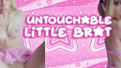 Untouchable Little Brat