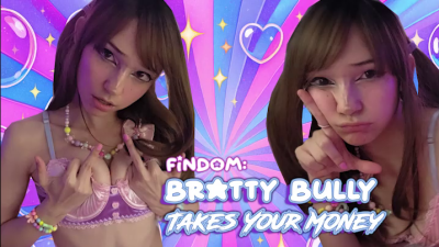 Findom Bratty Bully