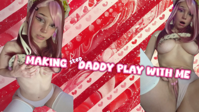 Making Step-Daddy Play With Me