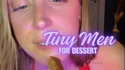 Tiny Men For Dessert