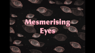 Mesmerising Eyes