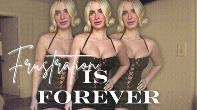 Frustration Is Forever