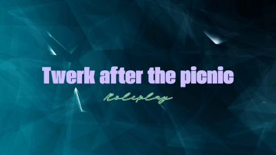 Twerk After The Picnic