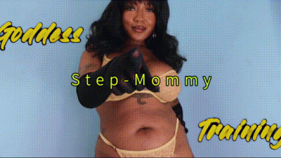 Goddess Step-Mommy Training