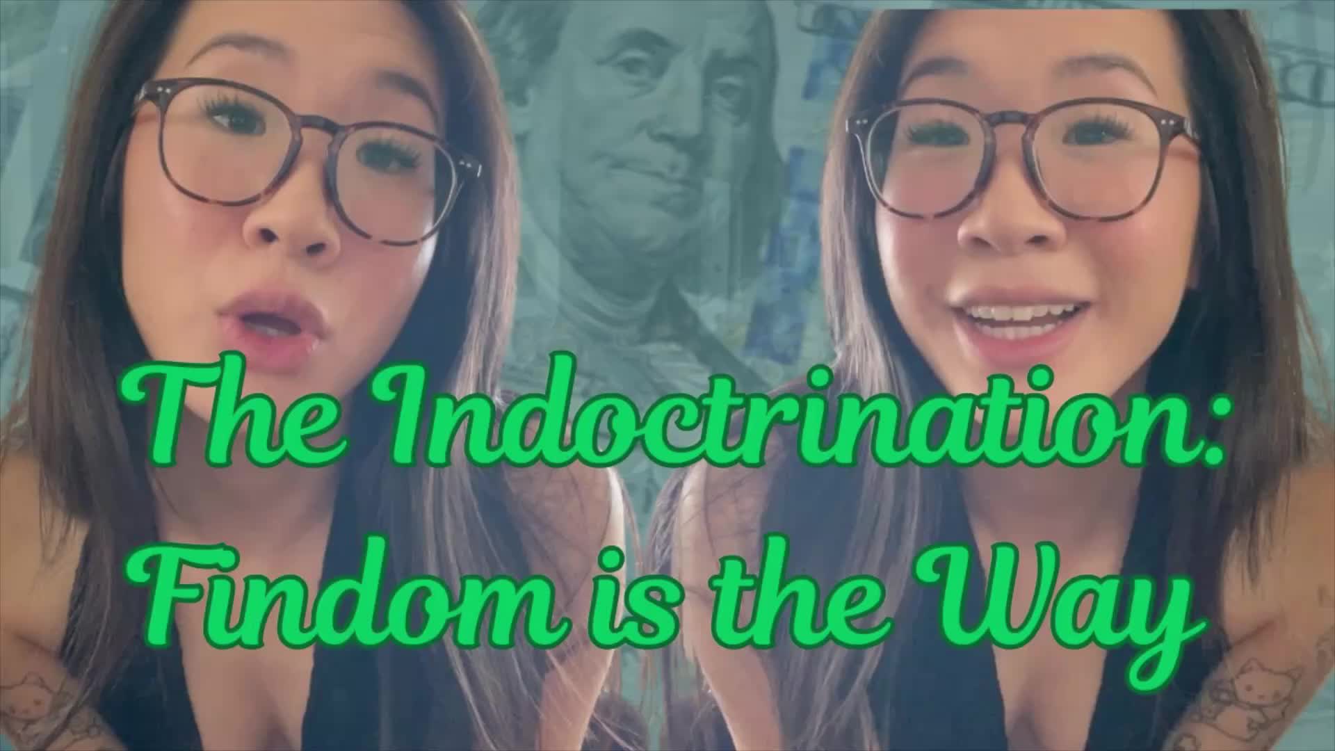 The Indoctrination: Findom Is The Way!