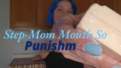 Step-Mom Mouth Soap Punishment
