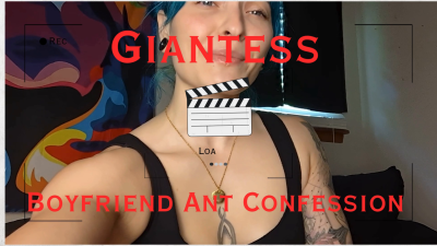Giantess Boyfriend Ant Confession