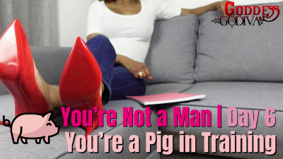 Eat Less Pay More... You're Not A Man - You're A Pig In Training | DAY6 Female Supremacy Training