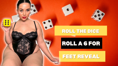 Roll A 6 For Exclusive Feet Reveal