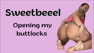 Opening My Buttlocks