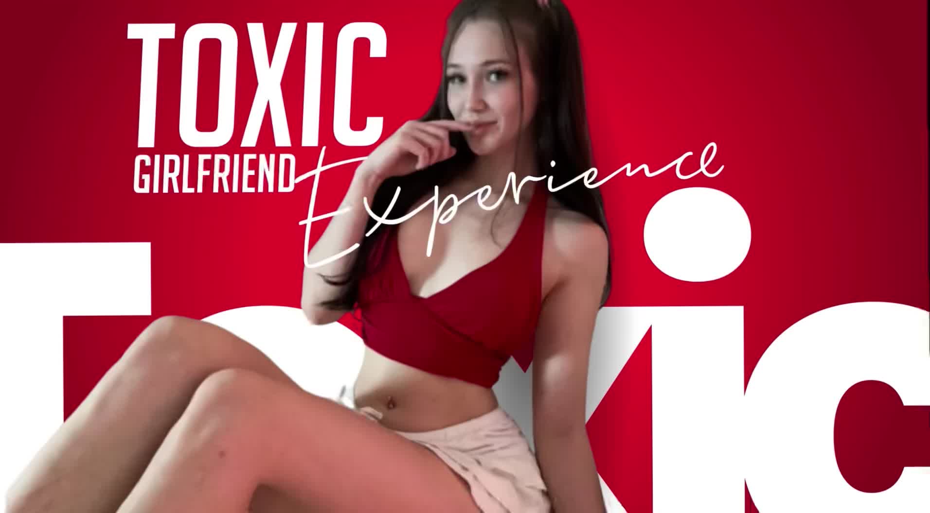 Toxic Girlfriend Experience