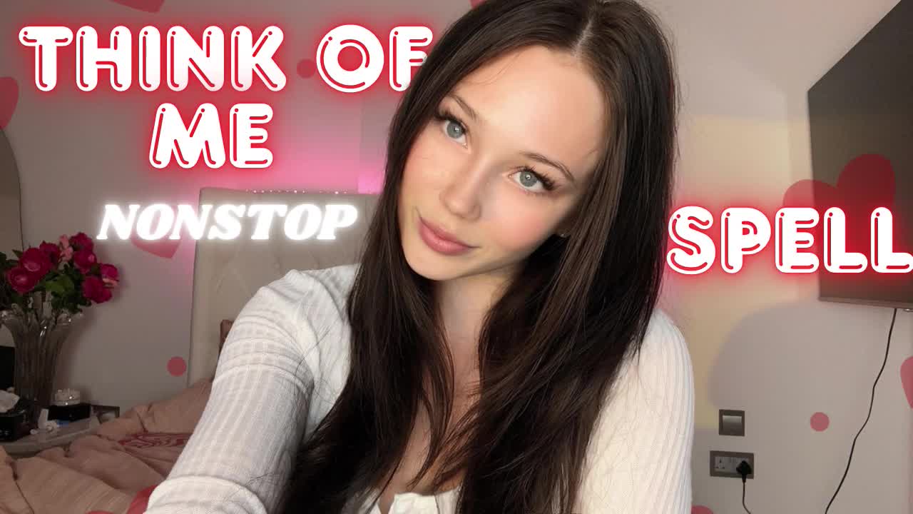 "Think Of Me Nonstop" Spell