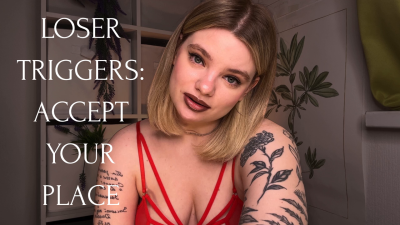 Loser Triggers: Accept Your Place