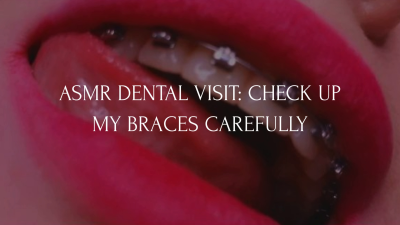 ASMR Dental Visit: Check Up My Braces Carefully