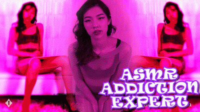 ASMR Addiction Expert