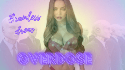 Brainless Drone Overdose