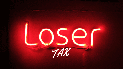 Loser Tax