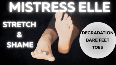 Stretch & Shame: You Don't Deserve My Feet