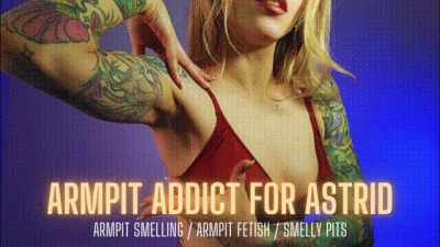 Armpit Addict For Astrid