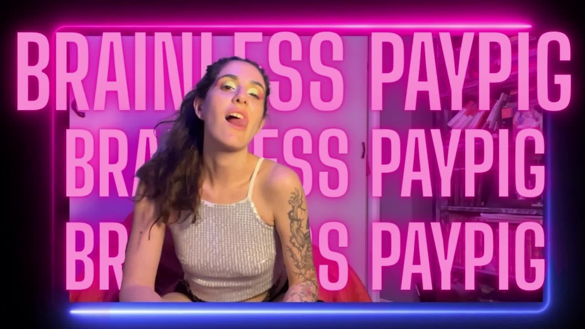 Brainless Paypig