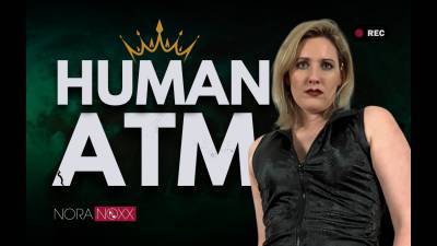 You're Not A Man But Just A Human ATM